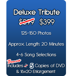 Deluxe Tribute Package