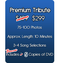 Premium Tribute Package